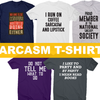 Sarcasm T-Shirts