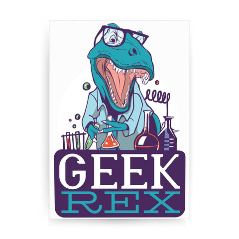Geek t-rex funny print poster framed wall art decor - Graphic Gear