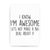 I know I'm awesome funny slogan print poster framed wall art decor - Graphic Gear