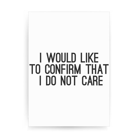 I would like to confirm funny rude offensive print poster framed wall art decor - Graphic Gear