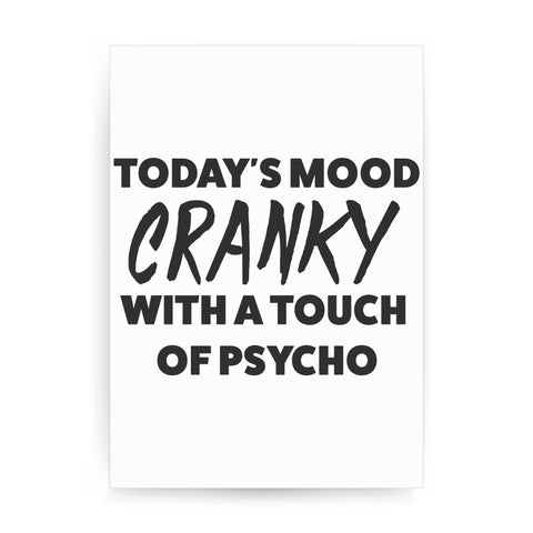 Today's mood cranky funny rude offensive print poster framed wall art decor - Graphic Gear