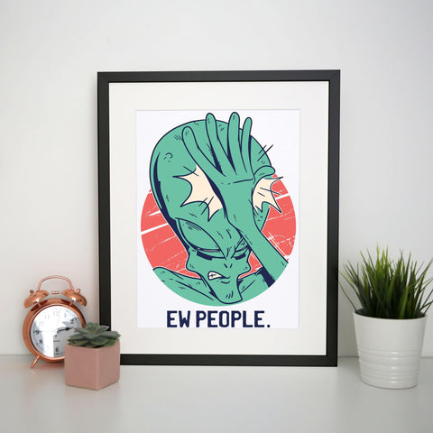 Alien facepalm funny print poster framed wall art decor - Graphic Gear
