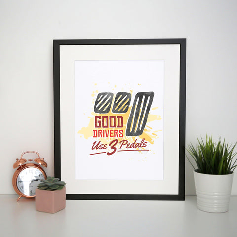 Good drivers funny car print poster framed wall art decor - Graphic Gear