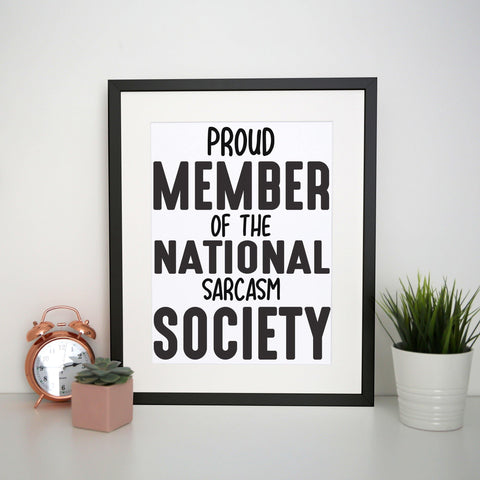 Proud member funny slogan print poster framed wall art decor - Graphic Gear