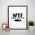 Wtf where's the fish funny fishing print poster framed wall art decor - Graphic Gear