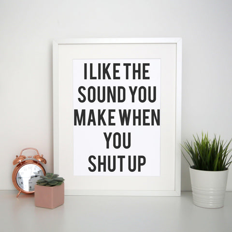 I like the sound funny rude offensive print poster framed wall art decor - Graphic Gear