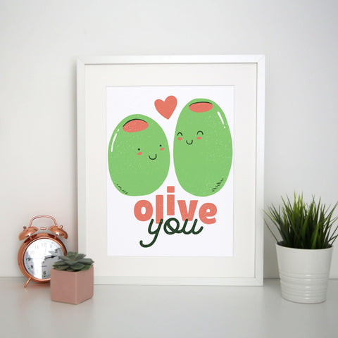 Olive you funny design print poster framed wall art decor - Graphic Gear