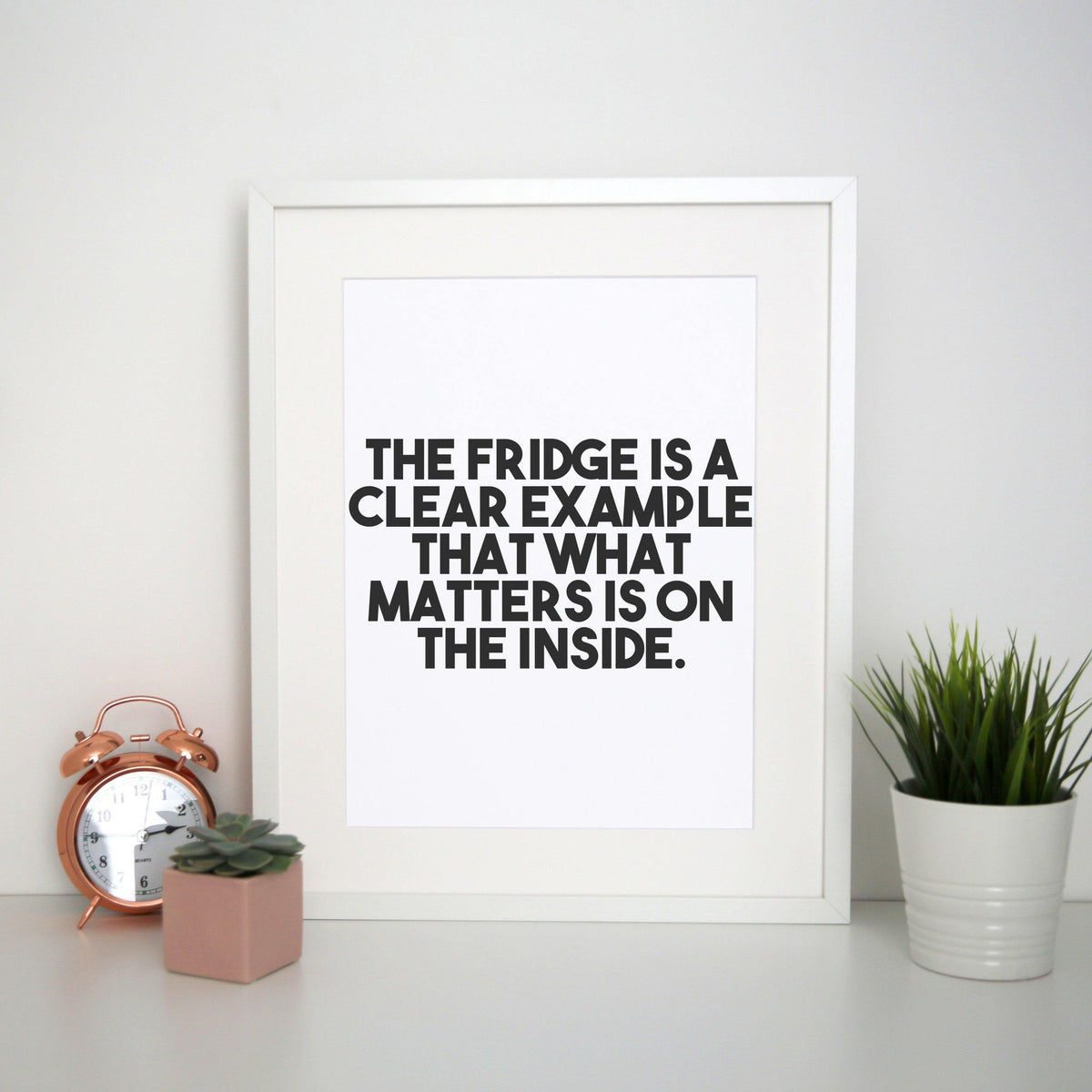 The fridge is a clear example funny foodie print poster framed wall ar ...