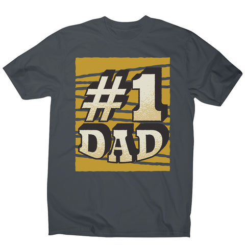 Number 1 dad funny fathers day men's t-shirt - Graphic Gear