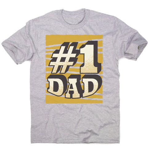 Number 1 dad funny fathers day men's t-shirt - Graphic Gear