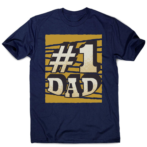 Number 1 dad funny fathers day men's t-shirt - Graphic Gear
