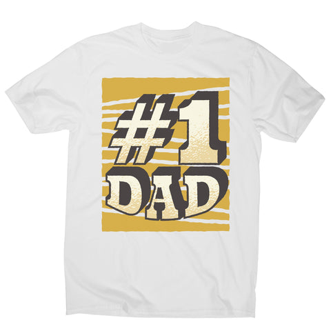 Number 1 dad funny fathers day men's t-shirt - Graphic Gear