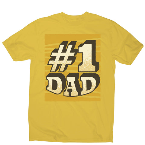 Number 1 dad funny fathers day men's t-shirt - Graphic Gear