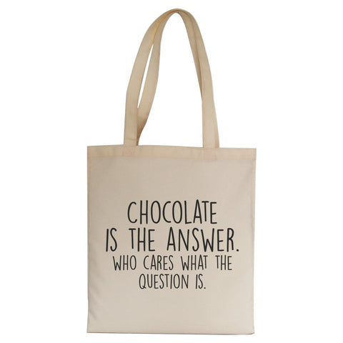 Chocolate is the answer funny snack tote bag canvas shopping - Graphic Gear