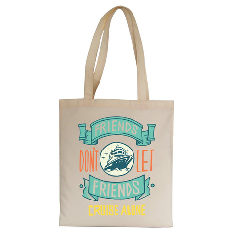 Funny cruise ship quote tote bag canvas shopping - Graphic Gear