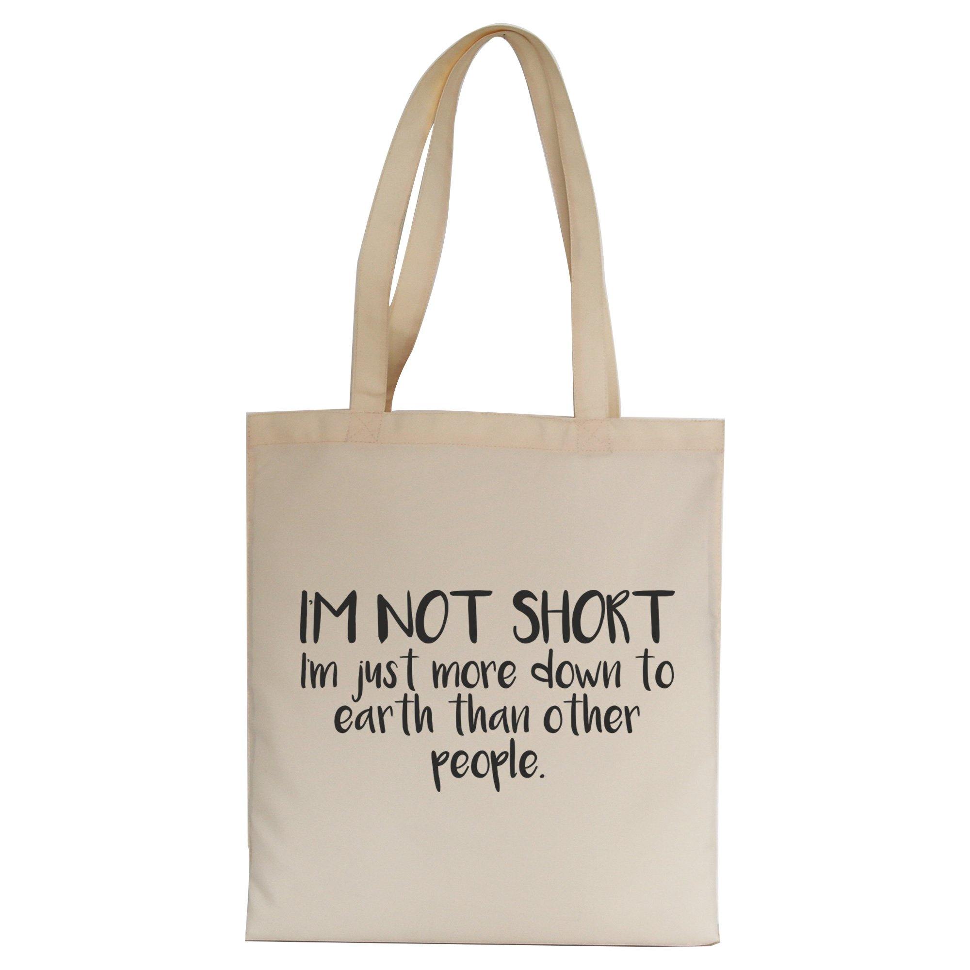 I'm not short funny slogan tote bag canvas shopping– Graphic Gear