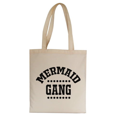 Mermaid gang funny tote bag canvas shopping - Graphic Gear