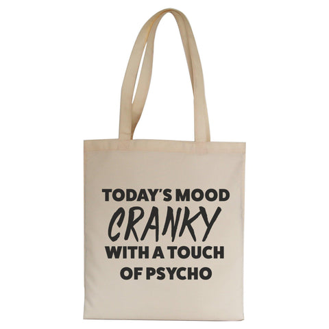 Today's mood cranky funny rude offensive tote bag canvas shopping - Graphic Gear