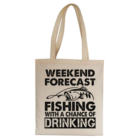 Weekend forecast fishing funny tote bag canvas shopping - Graphic Gear
