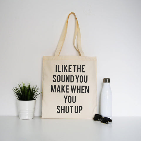 I like the sound funny rude offensive tote bag canvas shopping - Graphic Gear