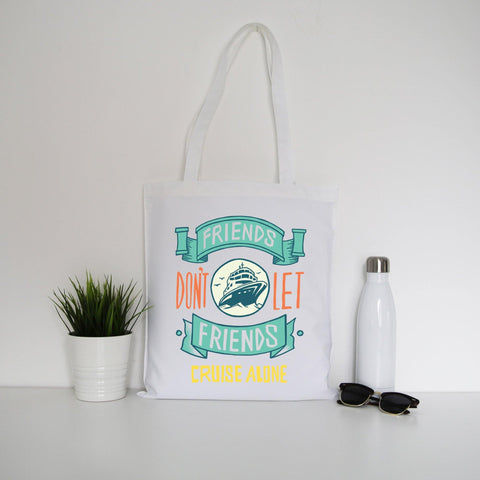 Funny cruise ship quote tote bag canvas shopping - Graphic Gear