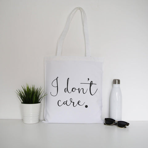 I don't care funny slogan tote bag canvas shopping - Graphic Gear