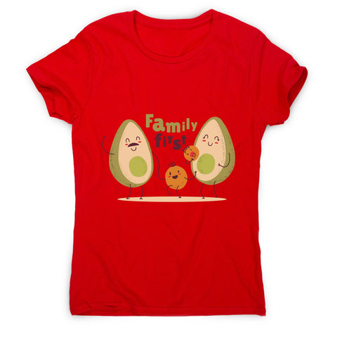 Cute avocado family funny food quote women's t-shirt - Graphic Gear