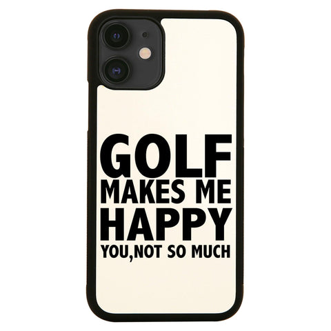 Golf makes me happy funny golf case cover for iPhone 11 11pro max xs xr x - Graphic Gear