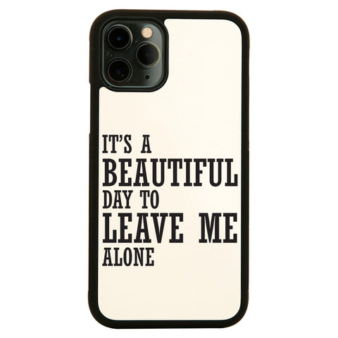 It's a beautiful day to leave funny rude case cover for iPhone 11 11pro max xs xr x - Graphic Gear