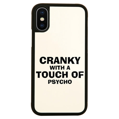 Cranky with a touch of psycho funny slogan case cover for iPhone 11 11pro max xs xr x - Graphic Gear