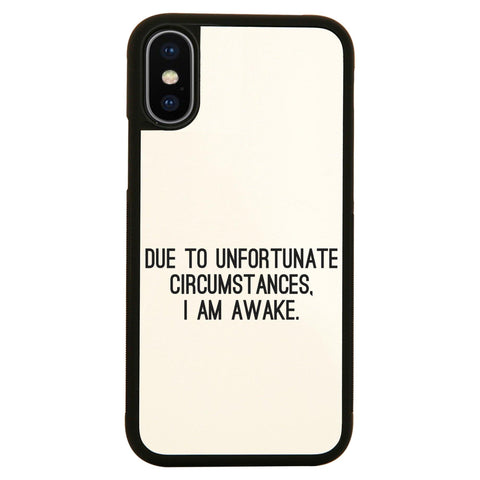 Due to unfortunate circumstances funny case cover for iPhone 11 11pro max xs xr x - Graphic Gear