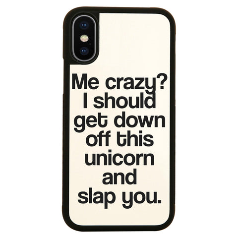 Me crazy unicorn funny slogan case cover for iPhone 11 11pro max xs xr x - Graphic Gear