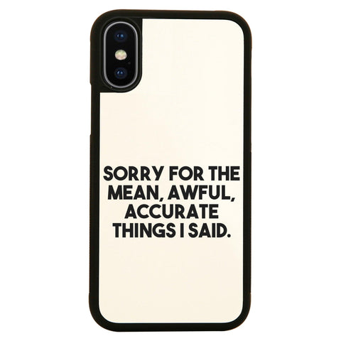 Sorry for the mean funny rude offensive case cover for iPhone 11 11pro max xs xr x - Graphic Gear