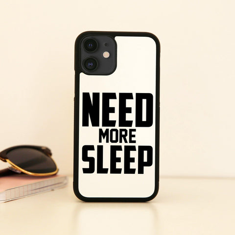 Need more sleep funny lazy slogan case cover for iPhone 11 11pro max xs xr x - Graphic Gear