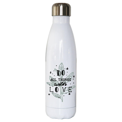 Do all things with love illustration design water bottle stainless steel reusable - Graphic Gear