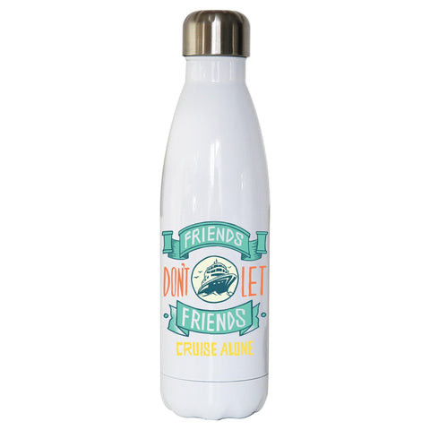 Funny cruise ship quote water bottle stainless steel reusable - Graphic Gear