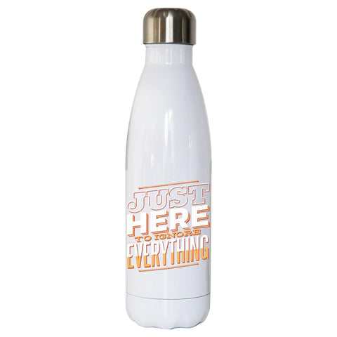 Here to ignore funny sarcastic water bottle stainless steel reusable - Graphic Gear