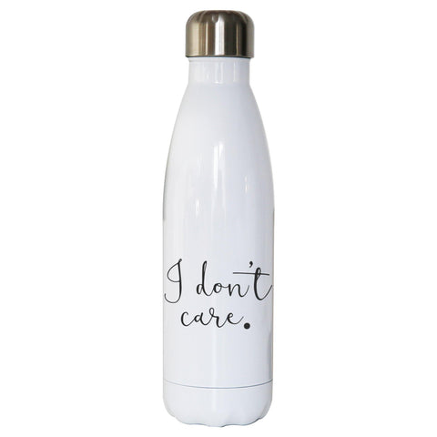 I don't care funny slogan water bottle stainless steel reusable - Graphic Gear