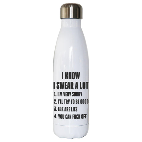I know I swear a lot  funny rude offensive water bottle stainless steel reusable - Graphic Gear