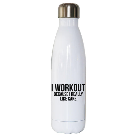 I workout because cake funny slogan water bottle stainless steel reusable - Graphic Gear