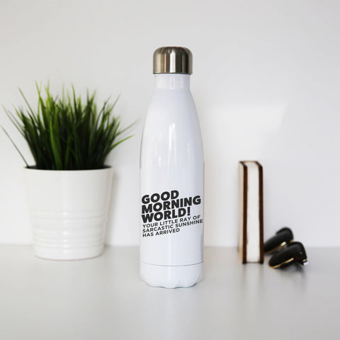 Good morning world funny water bottle stainless steel reusable - Graphic Gear