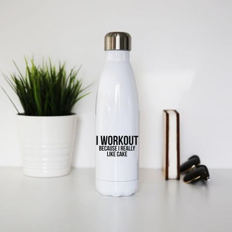 I workout because cake funny slogan water bottle stainless steel reusable - Graphic Gear