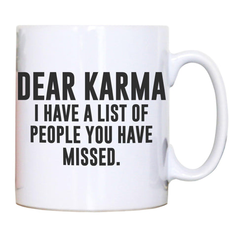Dear karma funny rude offensive mug coffee tea cup - Graphic Gear