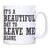 It's a beautiful day to leave funny rude mug coffee tea cup - Graphic Gear