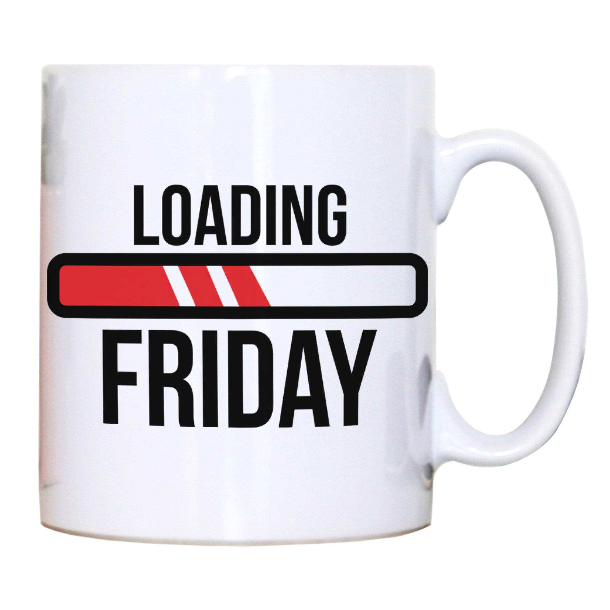 Loading Friday funny mug coffee tea cup– Graphic Gear