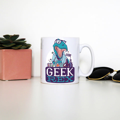 Geek t-rex funny mug coffee tea cup - Graphic Gear