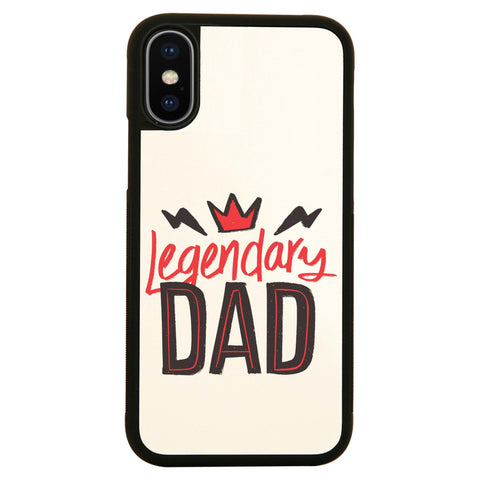 Legendary dad funny fathers day case cover for iPhone 11 11pro max xs xr x - Graphic Gear