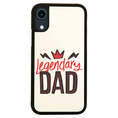 Legendary dad funny fathers day case cover for iPhone 11 11pro max xs xr x - Graphic Gear