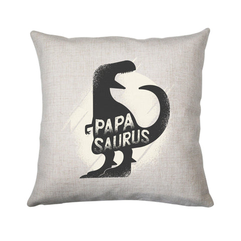 Papasaurus rex funny dinosaur dad father cushion cover pillowcase linen home decor - Graphic Gear