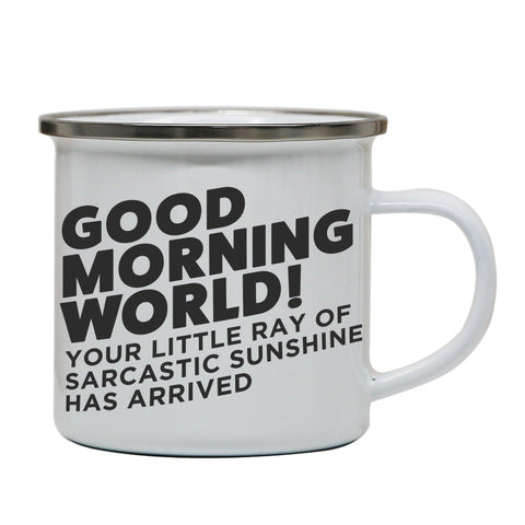 Good morning world funny enamel camping mug outdoor cup - Graphic Gear